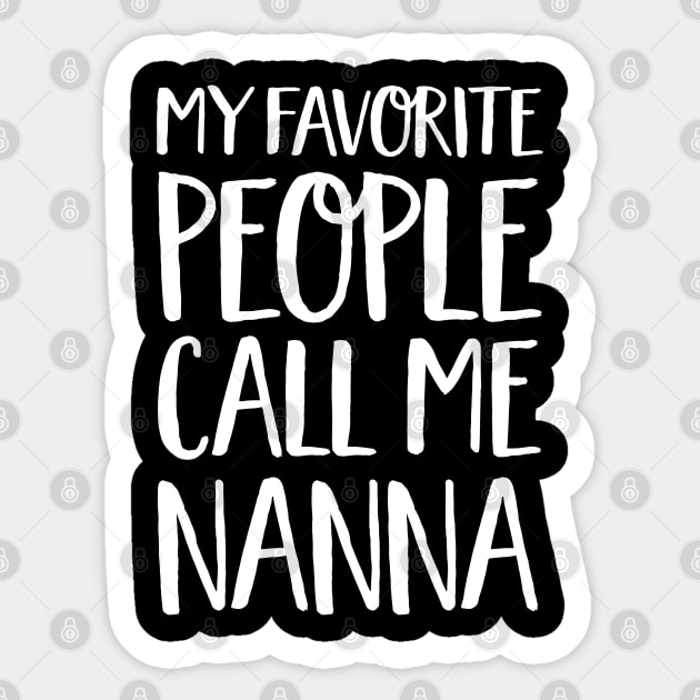 Nanna Gift - My Favorite People Call Me Nanna Sticker by Elsie Bee Designs